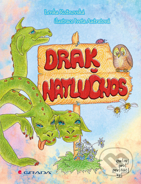 E-kniha: Drak Natlučnos (Iveta Autratová a Lenka Rožnovská). Grada, 2014 E-kniha: Drak Natlučnos (Iveta Autratová a Lenka Rožnovská). Grada, 2014