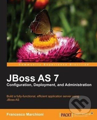 Kniha: JBoss AS 7 (Francesco Marchioni). Packt, 2011 Kniha: JBoss AS 7 (Francesco Marchioni). Packt, 2011