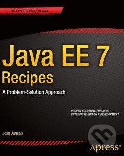 Kniha: Java EE 7 Recipes (Josh Juneau). Apress, 2013 Kniha: Java EE 7 Recipes (Josh Juneau). Apress, 2013