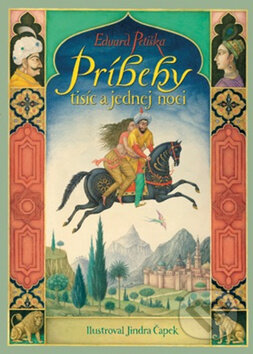 Kniha: Príbehy tisíc a jednej noci (Eduard Petiška a Jindra Čapek). Ottovo nakladateľstvo, 2015 Kniha: Príbehy tisíc a jednej noci (Eduard Petiška a Jindra Čapek). Ottovo nakladateľstvo, 2015