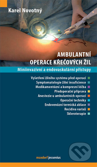Kniha: Ambulantní operace křečových žil (Karel Novotný). Maxdorf, 2014 Kniha: Ambulantní operace křečových žil (Karel Novotný). Maxdorf, 2014