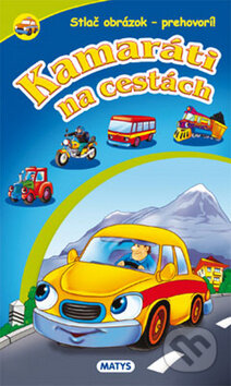 Kniha: Kamaráti na cestách (Daniela Reichstädterová). Matys, 2014 Kniha: Kamaráti na cestách (Daniela Reichstädterová). Matys, 2014