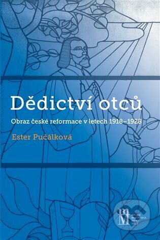 Kniha: Dědictví otců (Ester Pučálková). Matice moravská, 2023 Kniha: Dědictví otců (Ester Pučálková). Matice moravská, 2023