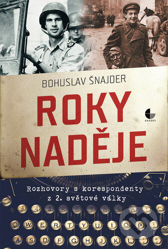 Kniha: Roky naděje (Bohuslav Šnajder). Gasset, 2023 Kniha: Roky naděje (Bohuslav Šnajder). Gasset, 2023