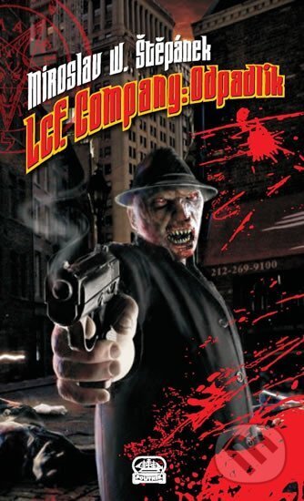 Kniha: Lfc. Company - Odpadlík (Miroslav W. Štěpánek). Klub Julesa Vernea, 2018 Kniha: Lfc. Company - Odpadlík (Miroslav W. Štěpánek). Klub Julesa Vernea, 2018