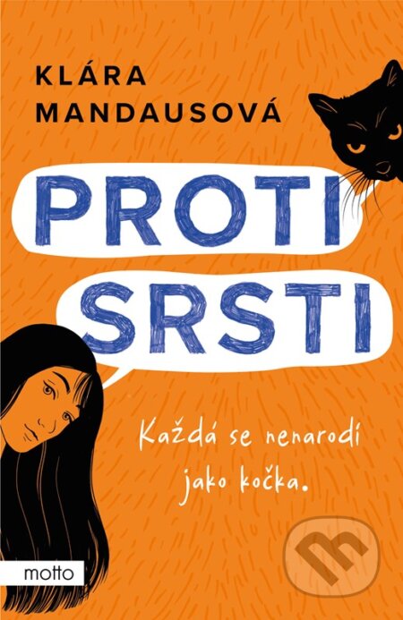 Kniha: Proti srsti (Klára Mandausová). Motto, 2023 Kniha: Proti srsti (Klára Mandausová). Motto, 2023