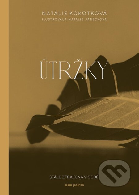 Kniha: Útržky (Natálie Kokotková). Pointa, 2023 Kniha: Útržky (Natálie Kokotková). Pointa, 2023