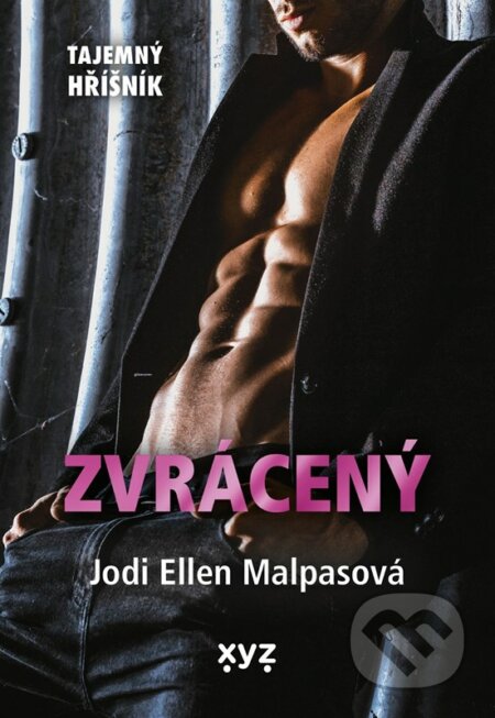Kniha: Zvrácený (Jodi Ellen Malpas). XYZ, 2023 Kniha: Zvrácený (Jodi Ellen Malpas). XYZ, 2023
