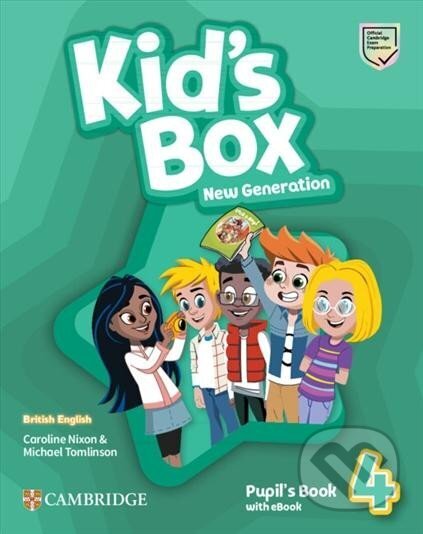 Kniha: Kid´s Box New Generation 4: Pupil´s Book with eBook British English (Caroline Nixon a Michael Tomlinson). Cambridge University Press, 2023 Kniha: Kid´s Box New Generation 4: Pupil´s Book with eBook British English (Caroline Nixon a Michael Tomlinson). Cambridge University Press, 2023
