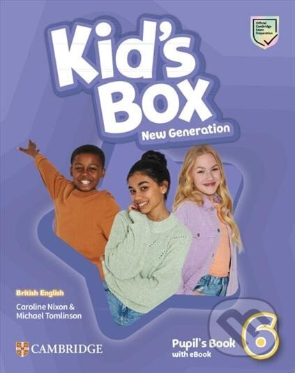 Kniha: Kid´s Box New Generation 6: Pupil´s Book with eBook British English (Caroline Nixon a Michael Tomlinson). Cambridge University Press, 2023 Kniha: Kid´s Box New Generation 6: Pupil´s Book with eBook British English (Caroline Nixon a Michael Tomlinson). Cambridge University Press, 2023