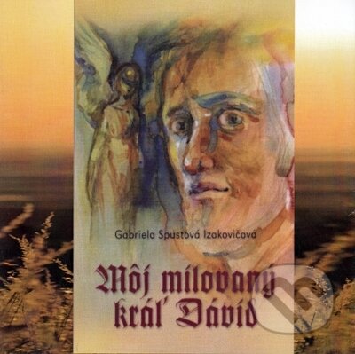 Audiokniha: Môj milovaný kráľ Dávid (Gabriela Spustová Izakovičová). , 2016 Audiokniha: Môj milovaný kráľ Dávid (Gabriela Spustová Izakovičová). , 2016