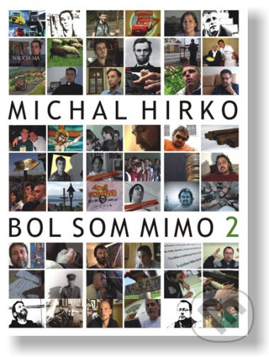 Film: Bol som mimo 2. (Michal Hirko) (DVD). Kumran, 2011 Film: Bol som mimo 2. (Michal Hirko) (DVD). Kumran, 2011