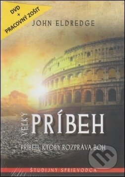 Film: Veľký príbeh + pracovný zošit (John Eldredge) (DVD). Film: Veľký príbeh + pracovný zošit (John Eldredge) (DVD).