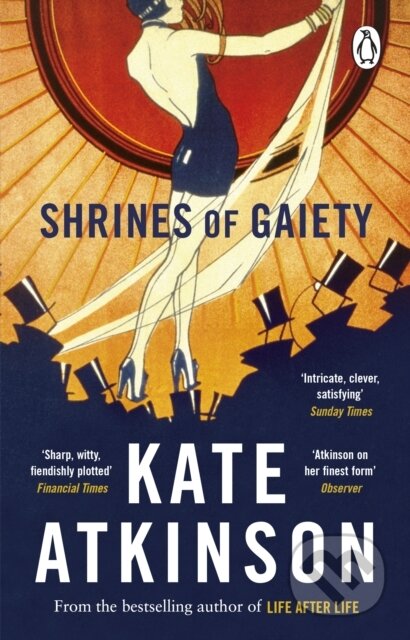 Kniha: Shrines of Gaiety (Kate Atkinson). Penguin Books, 2023 Kniha: Shrines of Gaiety (Kate Atkinson). Penguin Books, 2023