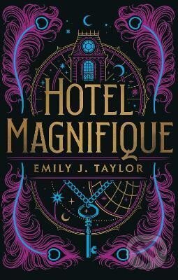 Kniha: Hotel Magnifique (Emily J. Taylor). Faber and Faber, 2023 Kniha: Hotel Magnifique (Emily J. Taylor). Faber and Faber, 2023