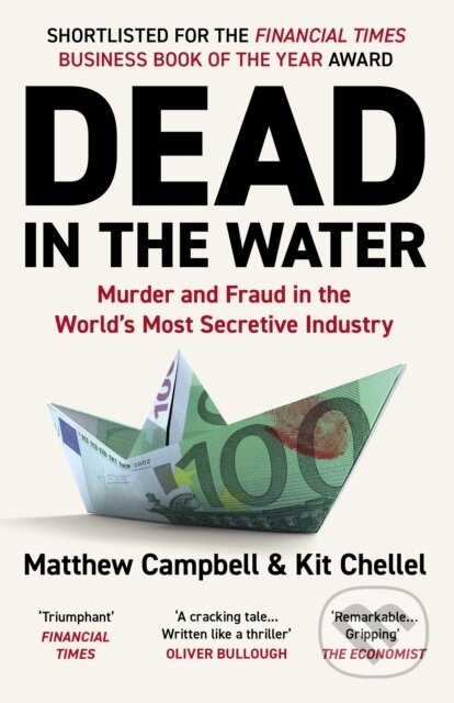 Kniha: Dead in the Water (Kit Chellel a Matthew Campbell). Atlantic Books, 2023 Kniha: Dead in the Water (Kit Chellel a Matthew Campbell). Atlantic Books, 2023