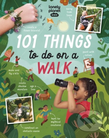 Kniha: 101 Things to do on a Walk (Lonely Planet). Lonely Planet, 2023 Kniha: 101 Things to do on a Walk (Lonely Planet). Lonely Planet, 2023