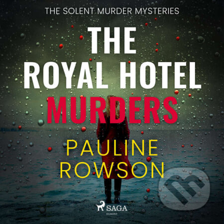 Audiokniha: The Royal Hotel Murders (EN) (Pauline Rowson). Saga Egmont, 2023 Audiokniha: The Royal Hotel Murders (EN) (Pauline Rowson). Saga Egmont, 2023