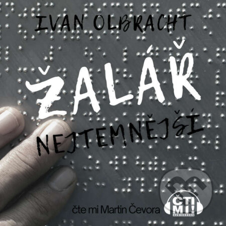 Audiokniha: Žalář nejtemnější (Ivan Olbracht). Čti mi!, 2023 Audiokniha: Žalář nejtemnější (Ivan Olbracht). Čti mi!, 2023