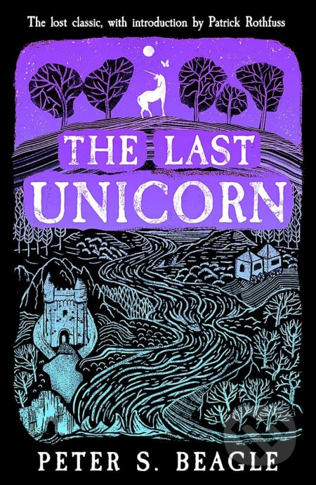 Kniha: The Last Unicorn (Peter S. Beagle). Gollancz, 2023 Kniha: The Last Unicorn (Peter S. Beagle). Gollancz, 2023