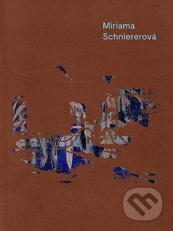 Kniha: Miriama Schniererová (Jana Babušiaková). OZ Kailás, Galéria umenia Ernesta Zmetáka, 2017 Kniha: Miriama Schniererová (Jana Babušiaková). OZ Kailás, Galéria umenia Ernesta Zmetáka, 2017