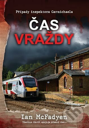 Kniha: Čas vraždy (Ian McFadyen). DobráDetektivka, 2023 Kniha: Čas vraždy (Ian McFadyen). DobráDetektivka, 2023
