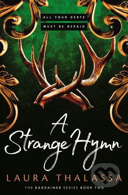 Kniha: A Strange Hymn (Laura Thalassa). Hodder and Stoughton, 2023 Kniha: A Strange Hymn (Laura Thalassa). Hodder and Stoughton, 2023