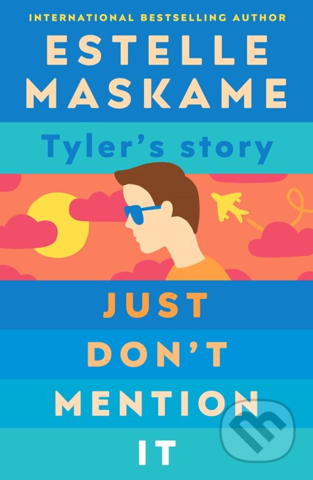 Kniha: Just Don't Mention It (Estelle Maskame). Bonnier Books, 2023 Kniha: Just Don't Mention It (Estelle Maskame). Bonnier Books, 2023