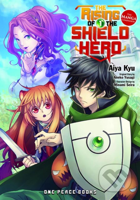 Kniha: The Rising of the Shield Hero 1 (Aiya Kyu a Aneko Yusagi). One Peace Books, 2015 Kniha: The Rising of the Shield Hero 1 (Aiya Kyu a Aneko Yusagi). One Peace Books, 2015
