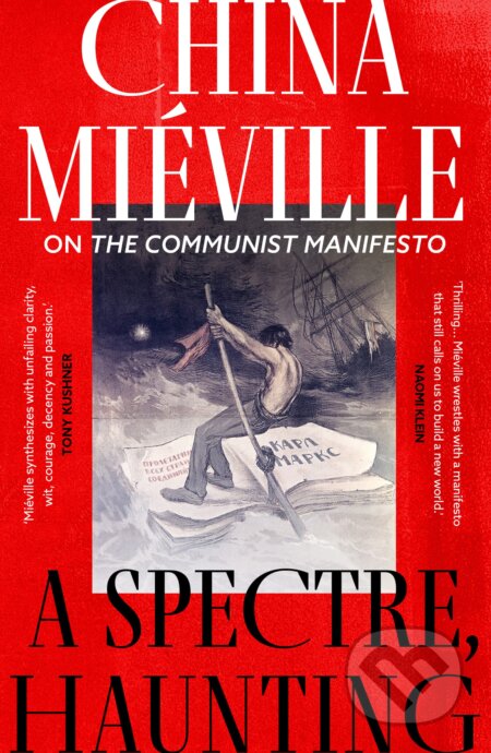 Kniha: A Spectre, Haunting (China Mieville). Head of Zeus, 2023 Kniha: A Spectre, Haunting (China Mieville). Head of Zeus, 2023