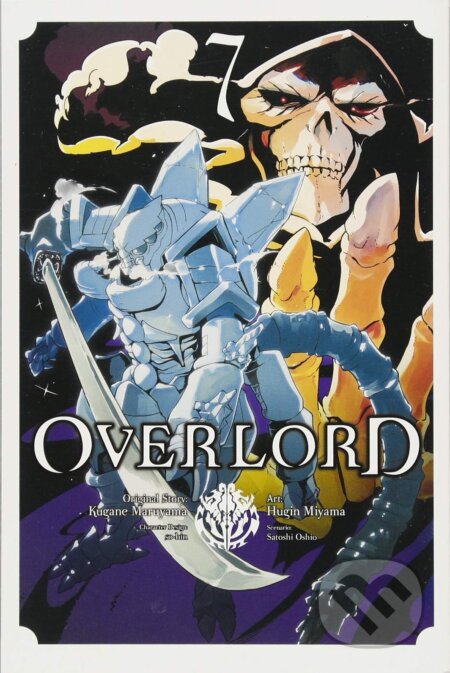Kniha: Overlord 7 (Kugane Maruyama a Satoshi Oshio). Yen Press, 2018 Kniha: Overlord 7 (Kugane Maruyama a Satoshi Oshio). Yen Press, 2018
