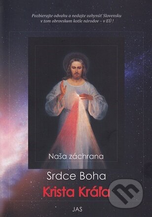 Kniha: Naša záchrana - Srdce Boha, Krista Kráľa (Václav Kocian). Jas Zvolen, 2022 Kniha: Naša záchrana - Srdce Boha, Krista Kráľa (Václav Kocian). Jas Zvolen, 2022