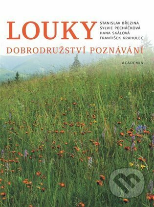 Kniha: Louky (František Krahulec, Hana Skálová, Stanislav Březina a Sylvie Pecháčková). Academia, 2023 Kniha: Louky (František Krahulec, Hana Skálová, Stanislav Březina a Sylvie Pecháčková). Academia, 2023