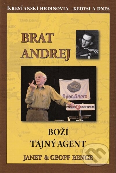 Kniha: Brat Andrej - Boží tajný agent (Janet & Geoff Benge). ViViT, 2016 Kniha: Brat Andrej - Boží tajný agent (Janet & Geoff Benge). ViViT, 2016