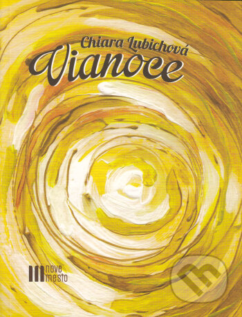 Kniha: Vianoce (Chiara Lubichová). Nové mesto, 2013 Kniha: Vianoce (Chiara Lubichová). Nové mesto, 2013