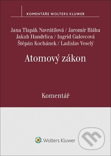 Kniha: Atomový zákon Komentář (Ingrid Galovcová, Jana Tlapák Navrátilová, Jaromír Bláha a Štěpán Kochánek). Wolters Kluwer ČR, 2023 Kniha: Atomový zákon Komentář (Ingrid Galovcová, Jana Tlapák Navrátilová, Jaromír Bláha a Štěpán Kochánek). Wolters Kluwer ČR, 2023