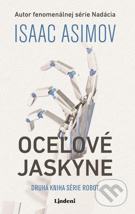E-kniha: Oceľové jaskyne (Isaac Asimov). Lindeni, 2023 E-kniha: Oceľové jaskyne (Isaac Asimov). Lindeni, 2023
