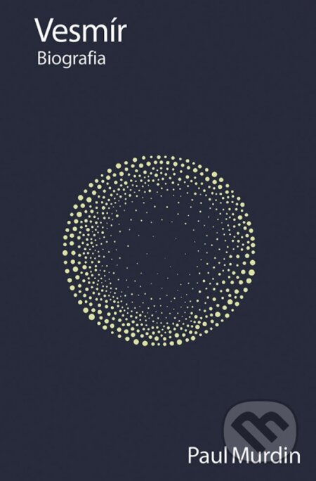 Kniha: Vesmír: Biografia (Paul Murdin). Ikar, 2023 Kniha: Vesmír: Biografia (Paul Murdin). Ikar, 2023