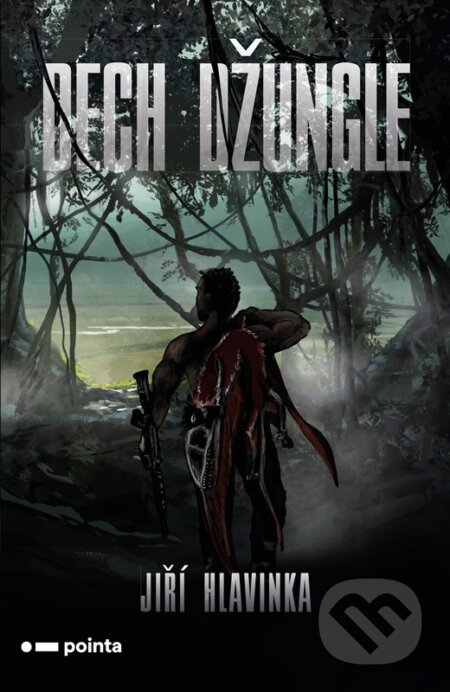 Kniha: Dech džungle (Jiří Hlavinka). Pointa, 2023 Kniha: Dech džungle (Jiří Hlavinka). Pointa, 2023
