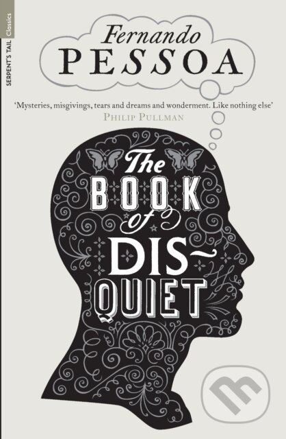 Kniha: The Book of Disquiet (Fernando Pessoa). Serpents Tail, 2010 Kniha: The Book of Disquiet (Fernando Pessoa). Serpents Tail, 2010
