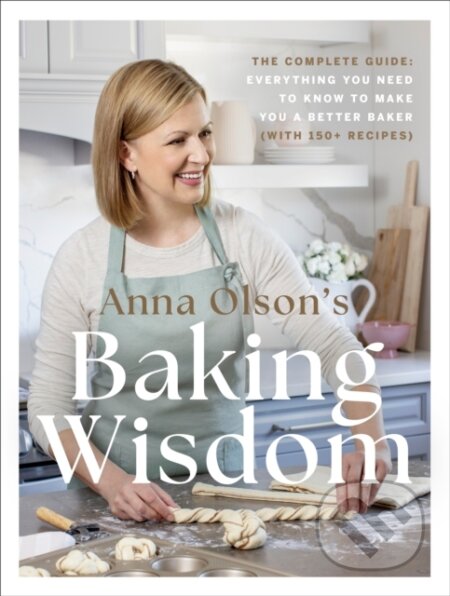 Kniha: Anna Olson's Baking Wisdom (Anna Olson). Random House, 2023 Kniha: Anna Olson's Baking Wisdom (Anna Olson). Random House, 2023