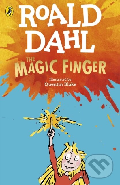 Kniha: The Magic Finger (Roald Dahl). Puffin Books, 2022 Kniha: The Magic Finger (Roald Dahl). Puffin Books, 2022