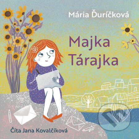 Audiokniha: Majka Tárajka (Mária Ďuríčková). Wisteria Books a FPU, 2023 Audiokniha: Majka Tárajka (Mária Ďuríčková). Wisteria Books a FPU, 2023