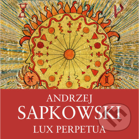 Audiokniha: Lux Perpetua (Andrzej Sapkowski). Tympanum, 2023 Audiokniha: Lux Perpetua (Andrzej Sapkowski). Tympanum, 2023
