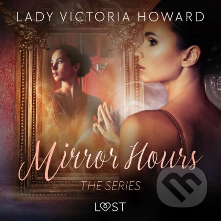Mirror Hours: the series - a Time Travel Romance (EN) - Lady Victoria Howard, Saga Egmont, 2023