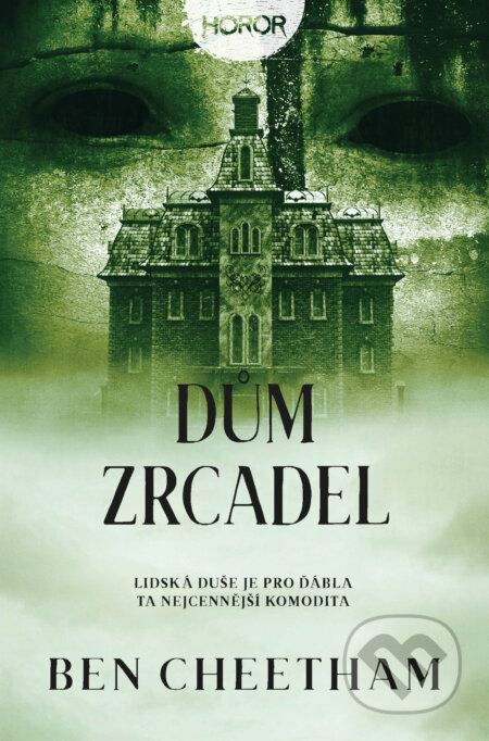 Kniha: Dům zrcadel (Ben Cheetham). Fobos, 2023 Kniha: Dům zrcadel (Ben Cheetham). Fobos, 2023