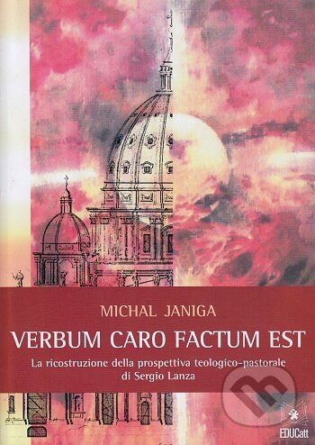 Kniha: VERBUM CARO FACTUM EST (Michal Janiga). , 2021 Kniha: VERBUM CARO FACTUM EST (Michal Janiga). , 2021