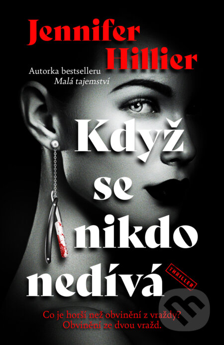 Kniha: Když se nikdo nedívá (Jennifer Hillier). Vendeta, 2023 Kniha: Když se nikdo nedívá (Jennifer Hillier). Vendeta, 2023