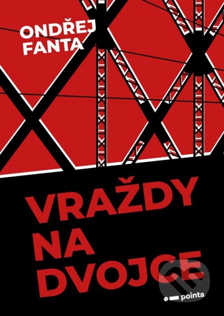 E-kniha: Vraždy na Dvojce (Ondřej Fanta). Pointa, 2023 E-kniha: Vraždy na Dvojce (Ondřej Fanta). Pointa, 2023