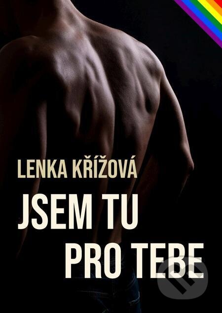 E-kniha: Jsem tu pro tebe (Lenka Křížová). E-knihy jedou E-kniha: Jsem tu pro tebe (Lenka Křížová). E-knihy jedou